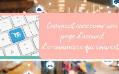 Comment concevoir une page d’accueil d’e-commerce qui convertit